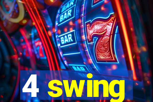 4 swing